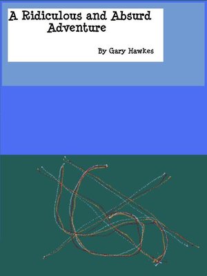 cover image of A Ridiculous and Absurd Adventure